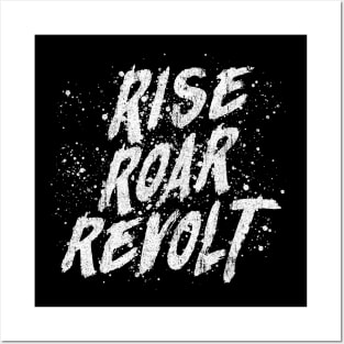 RISE ROAR REVOLT Posters and Art